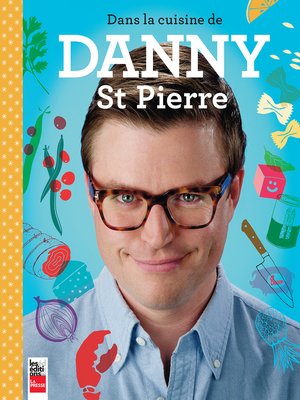 cover image of Dans la cuisine de Danny St Pierre